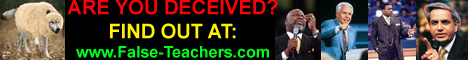 Are you deceived? Find out at www.False-Teachers.com